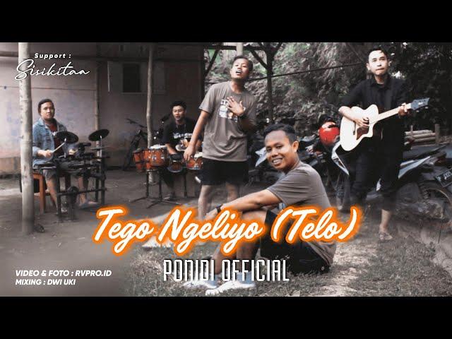 TEGO NGELIYO (TELO)II PONIDI OFFICIAL II Tak Pikir Kowe Anugrah Terindah ahhhhhh ahhhhhh