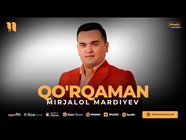 Mirjalol Mardiyev - Qo'rqaman (audio 2023)