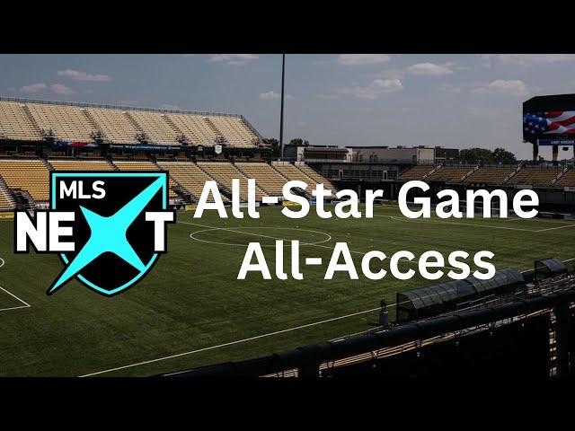 Match Day All-Access: 2024 MLS NEXT All-Star Game