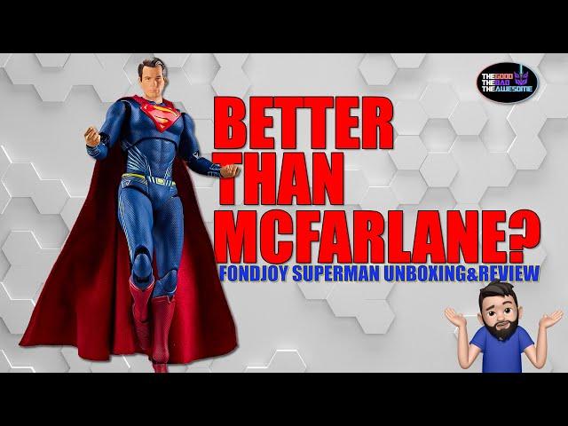 Fondjoy DC Superman Review - A Cheaper Figure...Better than McFarlane Toys?