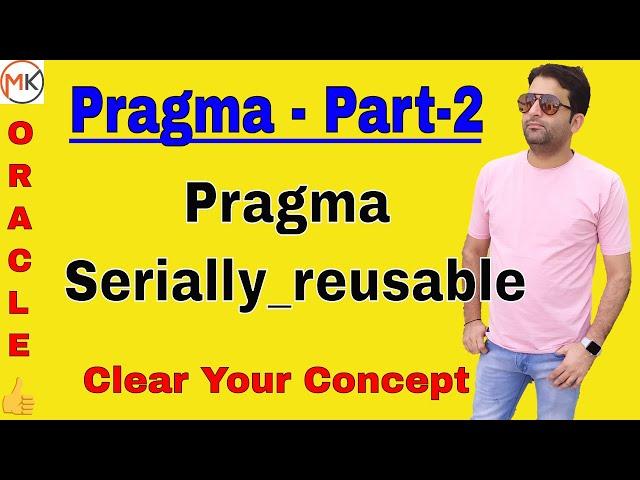 What is Pragma Serially_reusable concept | Oracle Shooter