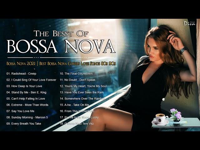 Bossa Nova 2021 | Best Bossa Nova Covers Love Songs 80s 90s