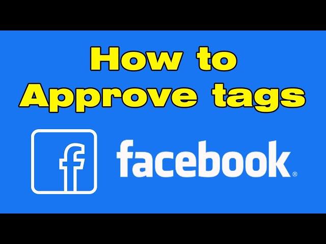 how to approve tags on Facebook