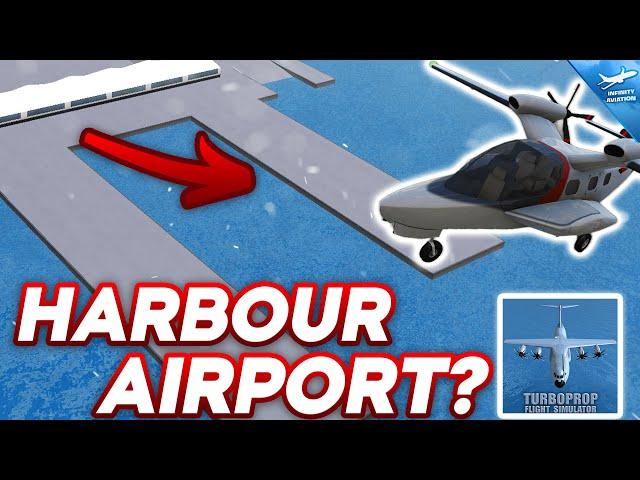 Could HARBOUR Be The AIRPORT? | CRAZY TFS EXPERIMENT | Turboprop Flight Simulator