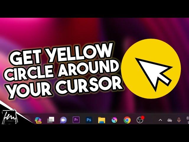 How to add Yellow Circle Highlight around Mouse Cursor on Windows 11