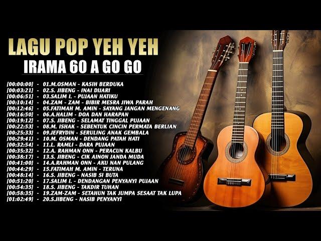 LAGU POP YEH YEH IRAMA AGO GO 60AN - KUMPULAN POP YEH YEH PALING DICARI - Jefrydin , S. Jibeng