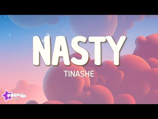 Tinashe - Nasty (Lyrics)