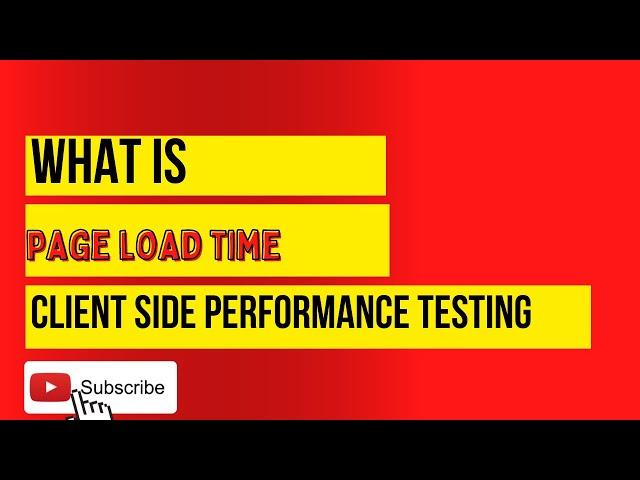 What is Page Load Time in Client side performance testing and tuning recommendations