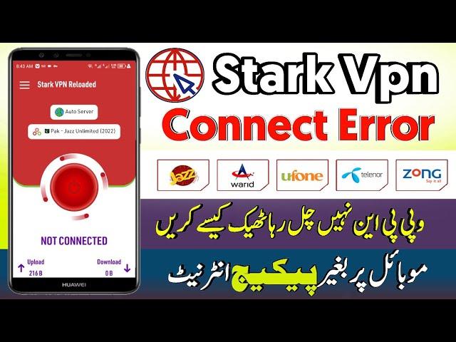 Stark vpn connection error problem | jazz Zong, Ufone, Telenor | Stark vpn reloaded New Settings