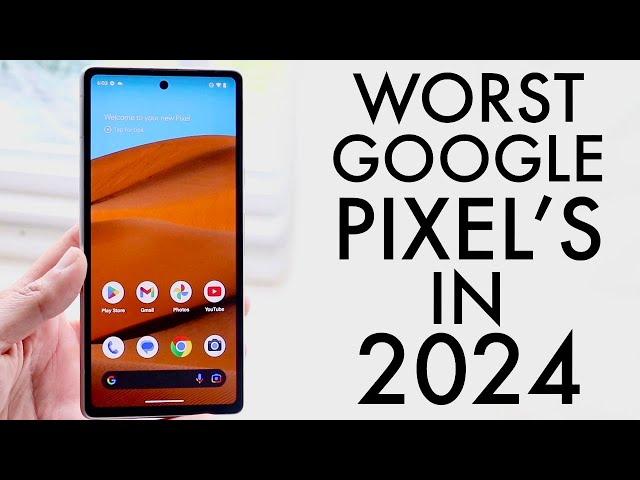 Google Pixel's To NOT Buy In 2024!