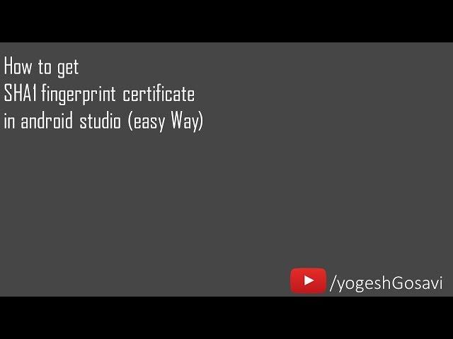 How to get  SHA1 fingerprint certificate in android studio (easy Way)