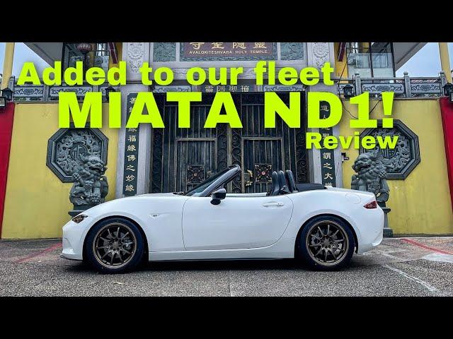 NEW CAR ON OUR FLEET. MAZDA MIATA ND1 REVIEW!