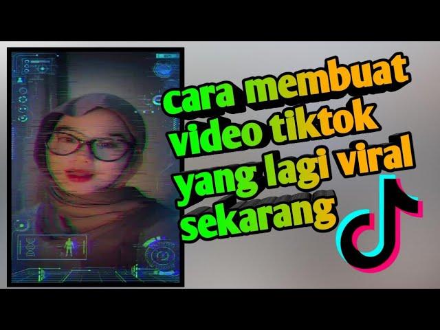 cara membuat video tiktok yang viral sekarang