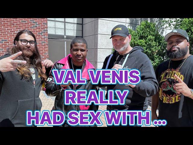 VAL VENIS SAYS HE REALLY HAD SEX WITH......