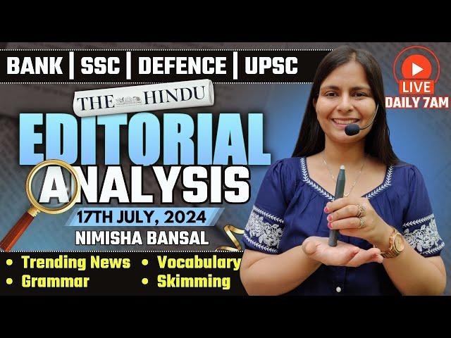 Editorial Analysis | 17th July ,2024 | Vocab, Grammar, Reading, Skimming | Nimisha Bansal