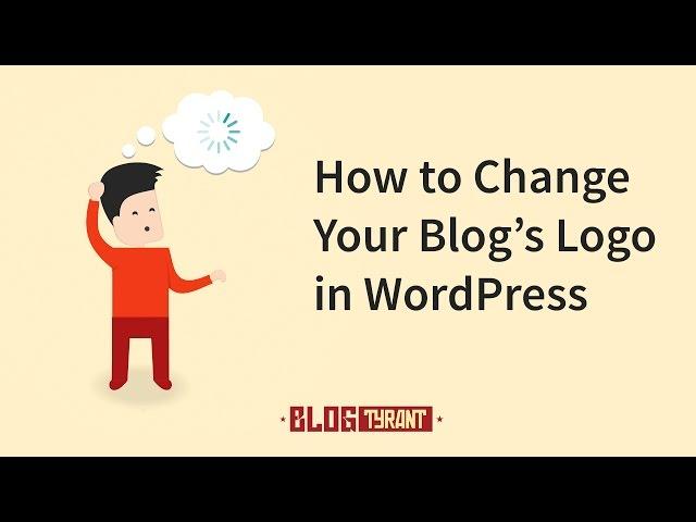 How To Change Your WordPress Logo