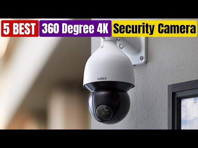 Best 360-Degree Outdoor 4K Security Cameras of 2025 [Updated]