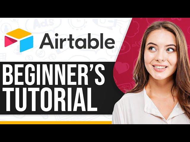 Airtable Project Management Tutorial: How To Use Airtable For Beginners 2025