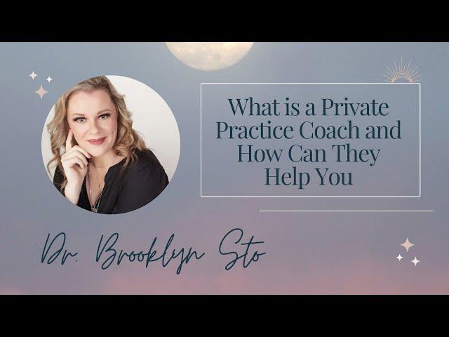 What is a Private Practice Coach and How Can They Help You