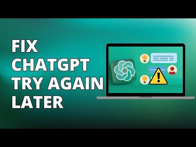 How To Fix ChatGPT Too Many Requests In 1 Hour (Try Again Later)