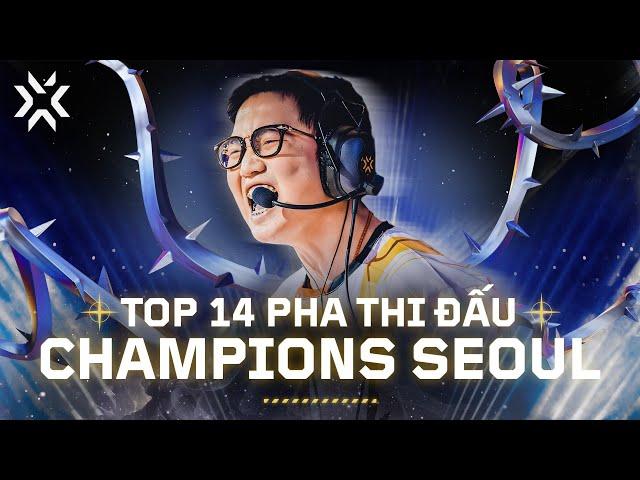 Top 14 Pha Thi Đấu // VALORANT Champions Seoul