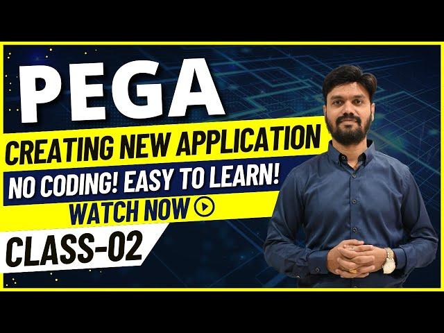 Pega Regular Class 02 | Creating New Application in Pega |New Batch | Pega Tutorial for Beginners