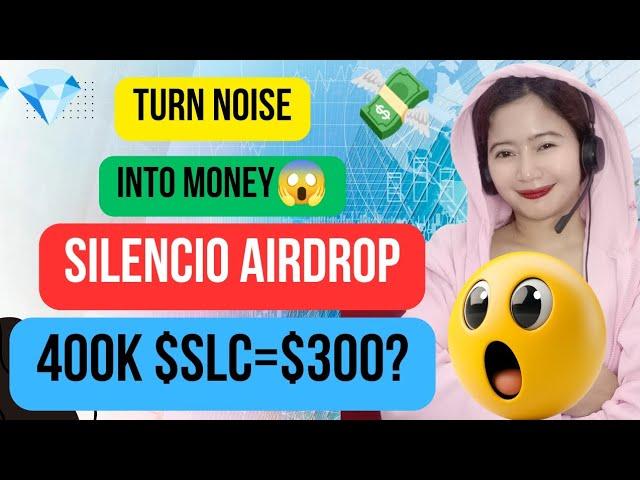 FREE MONEY $300 SILENCIO AIRDROP? YOU'RE NOT LATE HERE