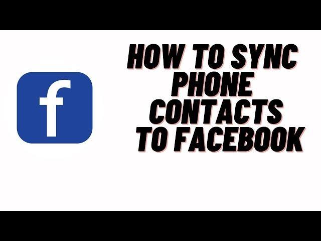 how to add contacts to facebook,how to sync phone contacts to facebook