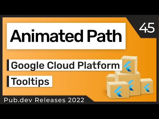 Flutter Animated Path, Google Cloud Platform & Co. - 45 - PUB.DEV RELEASES 2022