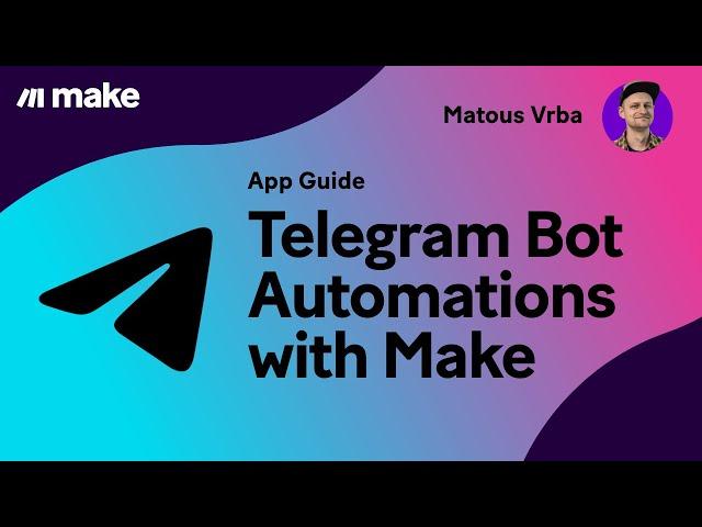 [Tutorial] Telegram Bot Automations with Make