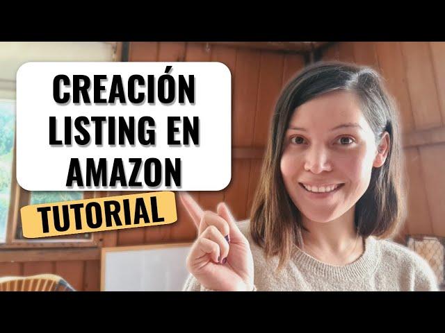 Cómo Crear un nuevo listing en Amazon | Johanna Sánchez