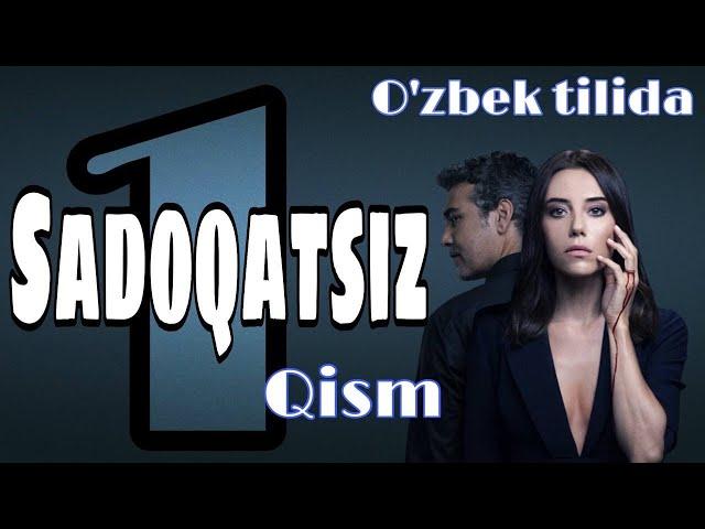 SADOQATSIZ 1 QISM TURK SERIALI O’ZBEK TILIDA / САДОКАТСИЗ ТУРК СЕРИАЛИ 1 КИСМ УЗБЕК ТИЛИДА