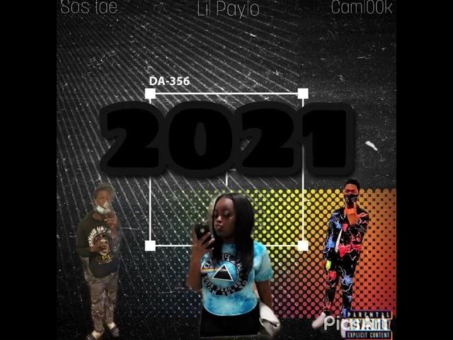 2021- Lil Paylo x SosTae x Cam100k