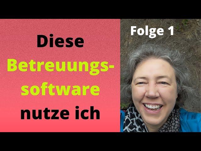 Diese Betreuungssoftware nutze ich - Was das Programm kann und warum ich es nutze (Teil 1)