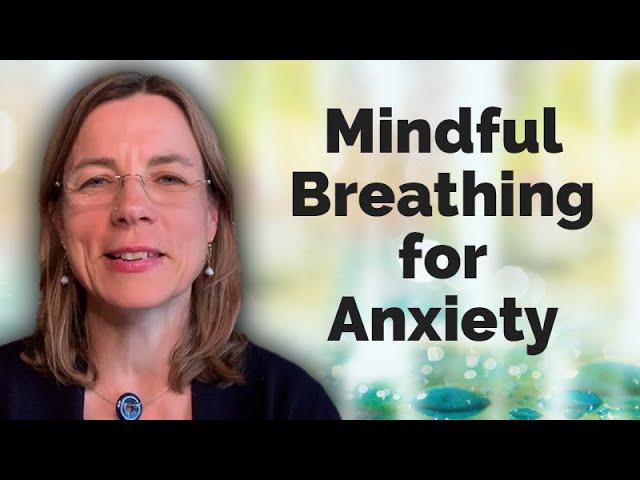 Mindful Breathing for Anxiety