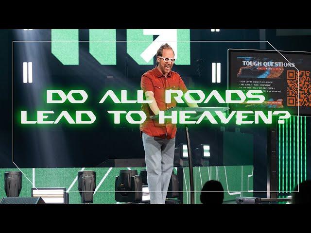 “Do All Roads Lead To Heaven?”  | Pastor Peter Haas