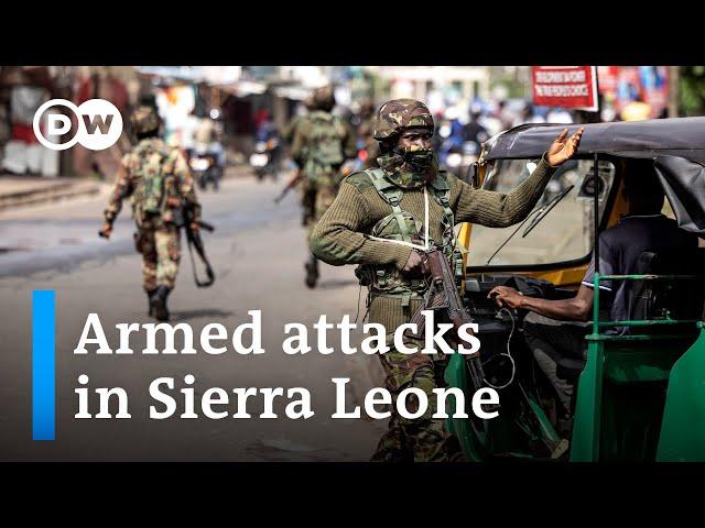 What are the attackers' aims and how do they affect Sierra Leone’s political stability? | DW News