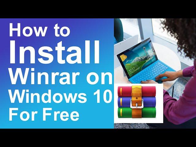How to install WinRAR on windows 10 for free