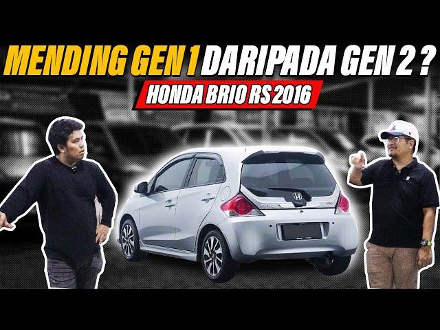 BRIO GEN 1 LEBIH BAIK DARI GEN 2