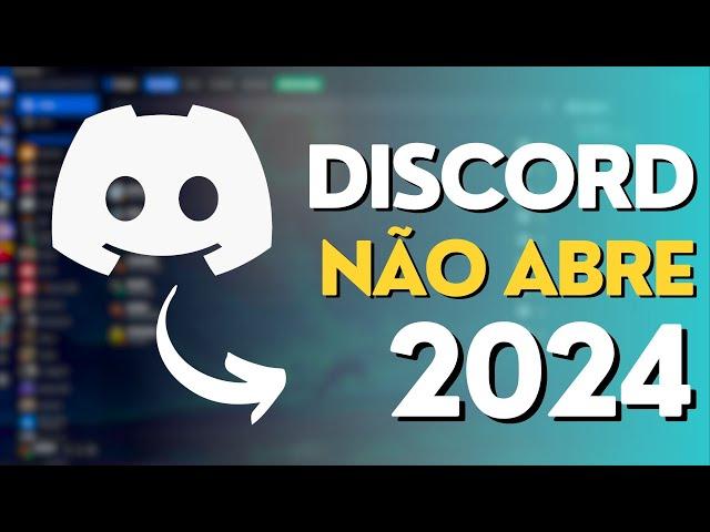 DISCORD NÃO ABRE em 2024? (RESOLVIDO)