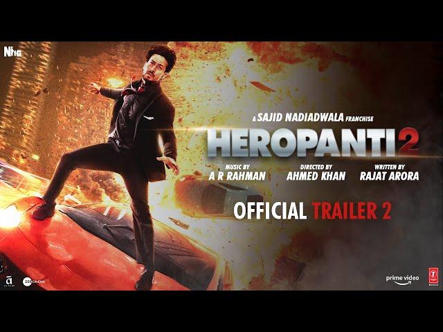 Heropanti 2 - Official Trailer 2 | Tiger S Tara S Nawazuddin | Sajid N |Ahmed K | 29th April