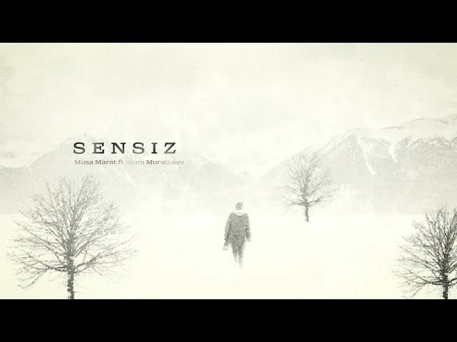 Musa Marat feat Islam Muratbaev - Sensiz (lyric audio) 2024