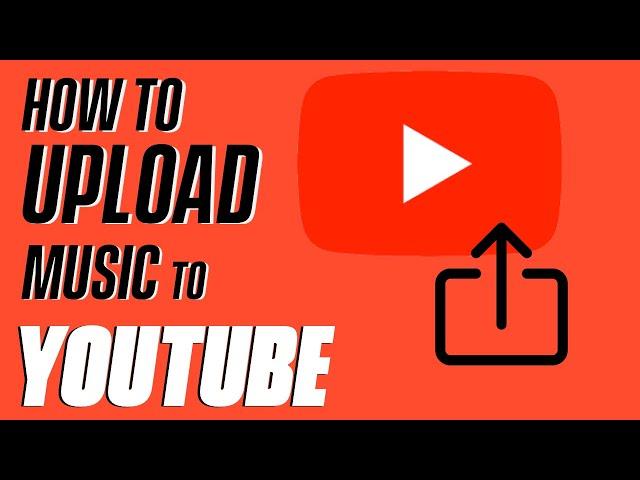 How To Upload Music To Youtube - Fast and Easy