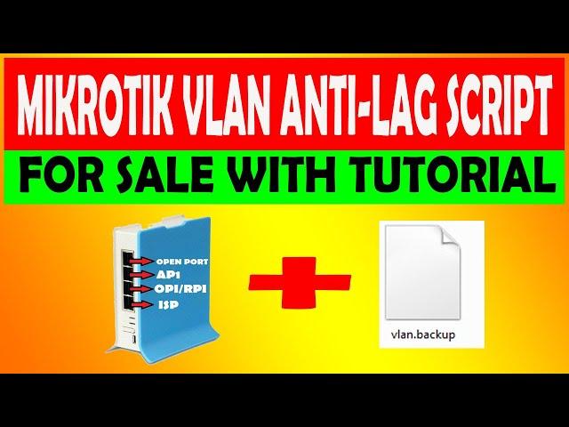 MIKROTIK VLAN ANTI LAG SCRIPT FOR SALE WITH TUTORIAL