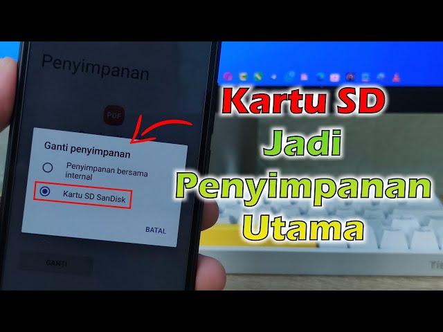 Cara Mengubah Kartu SD Jadi Penyimpanan Utama Di Semua Android