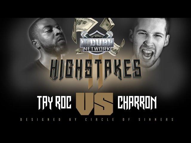 TAY ROC VS CHARRON UDUBB HS2 | HIGH STAKES 2