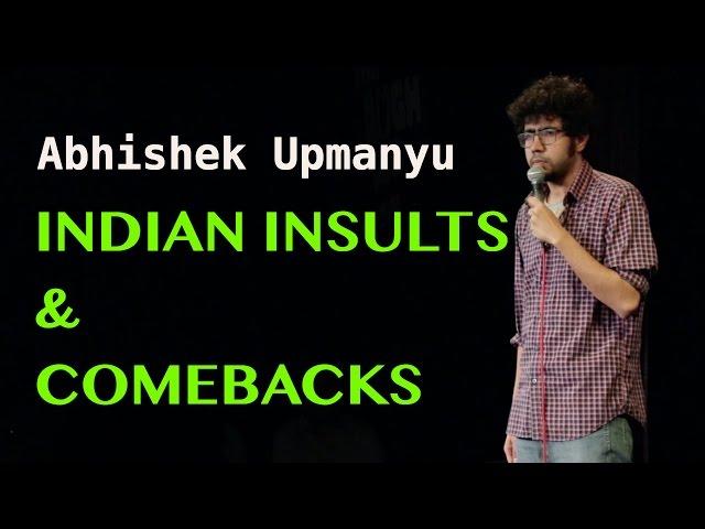 Indian Insults & Comebacks | Stand-up Comedy by Abhishek Upmanyu