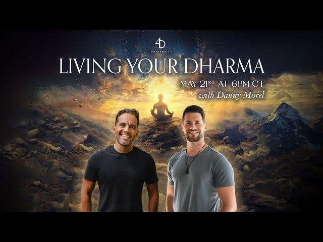 Living Your Dharma | w/ Danny Morel & Aaron Abke