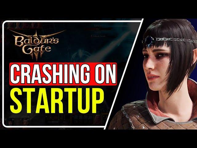 FIX Baldur's Gate 3 Crashing On Startup || BG3 WON'T START [7 TIPS]