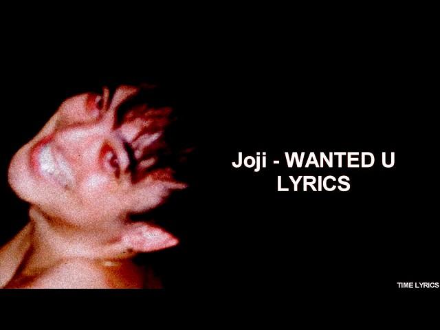 Joji - WANTED U (LYRICS) HD